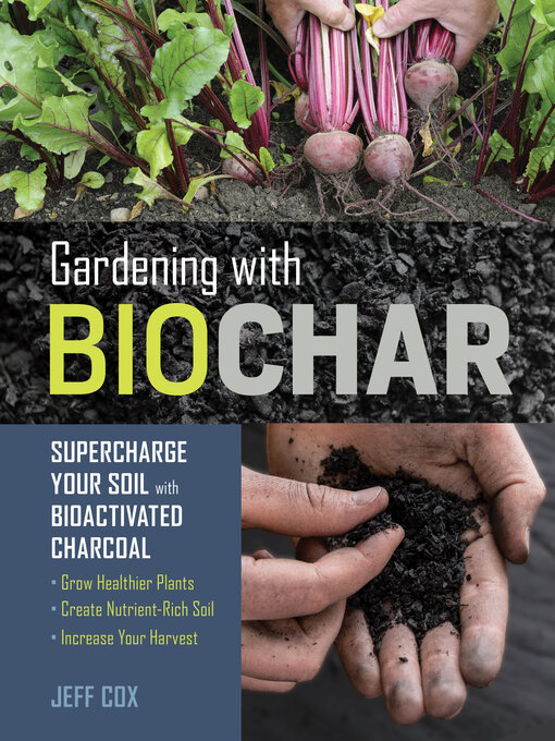 Title details for Gardening with Biochar by Jeff Cox - Available